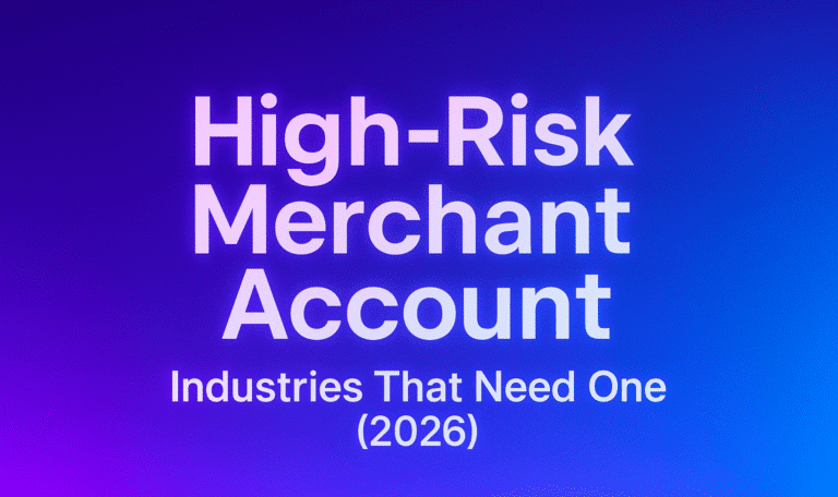 High-Risk Merchant Account: Industries That Need One in 2026