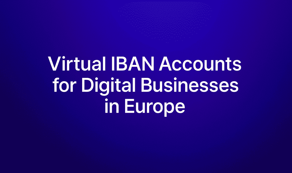 Virtual IBAN Accounts for Digital Businesses in Europe