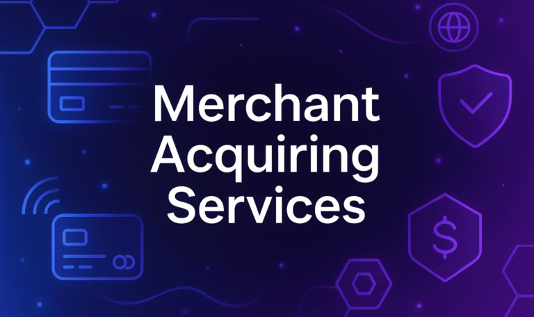 Merchant Acquiring Services for Global Payment Operations