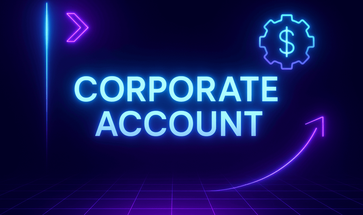 Business Corporate Account: Moderne Finanzinfrastruktur für digitale Unternehmen