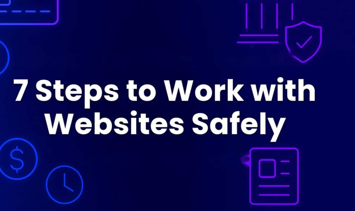 7 Steps to Work with Websites Safely