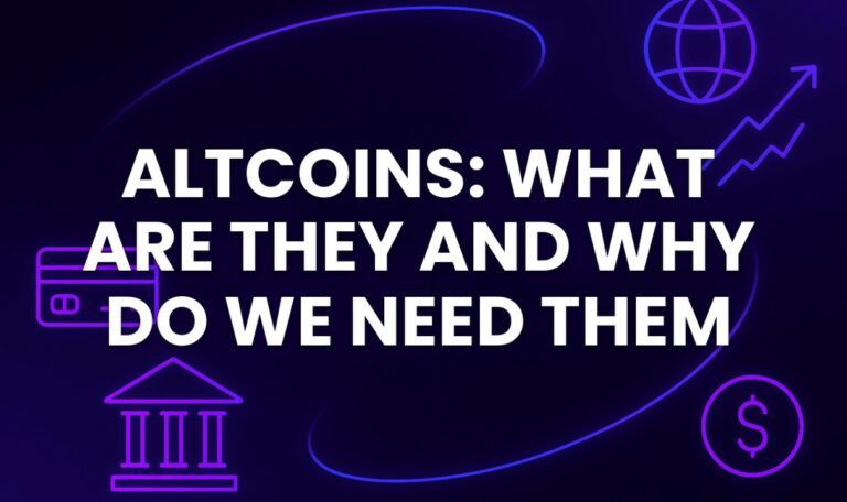 Altcoins: What Are They And Why Do We Need Them