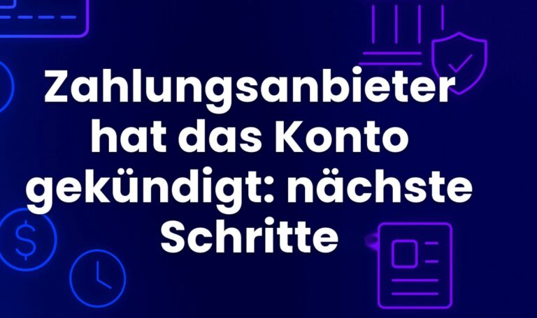 Zahlungsanbieter hat das Konto gekündigt: nächste Schritte