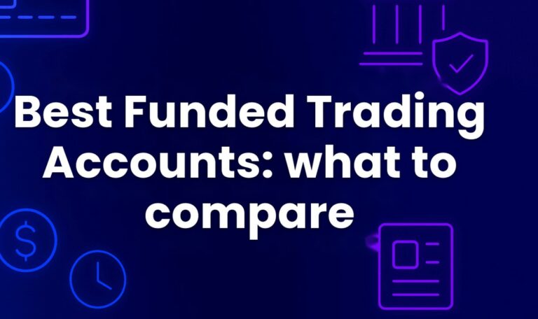 Best Funded Trading Accounts: What to Compare First