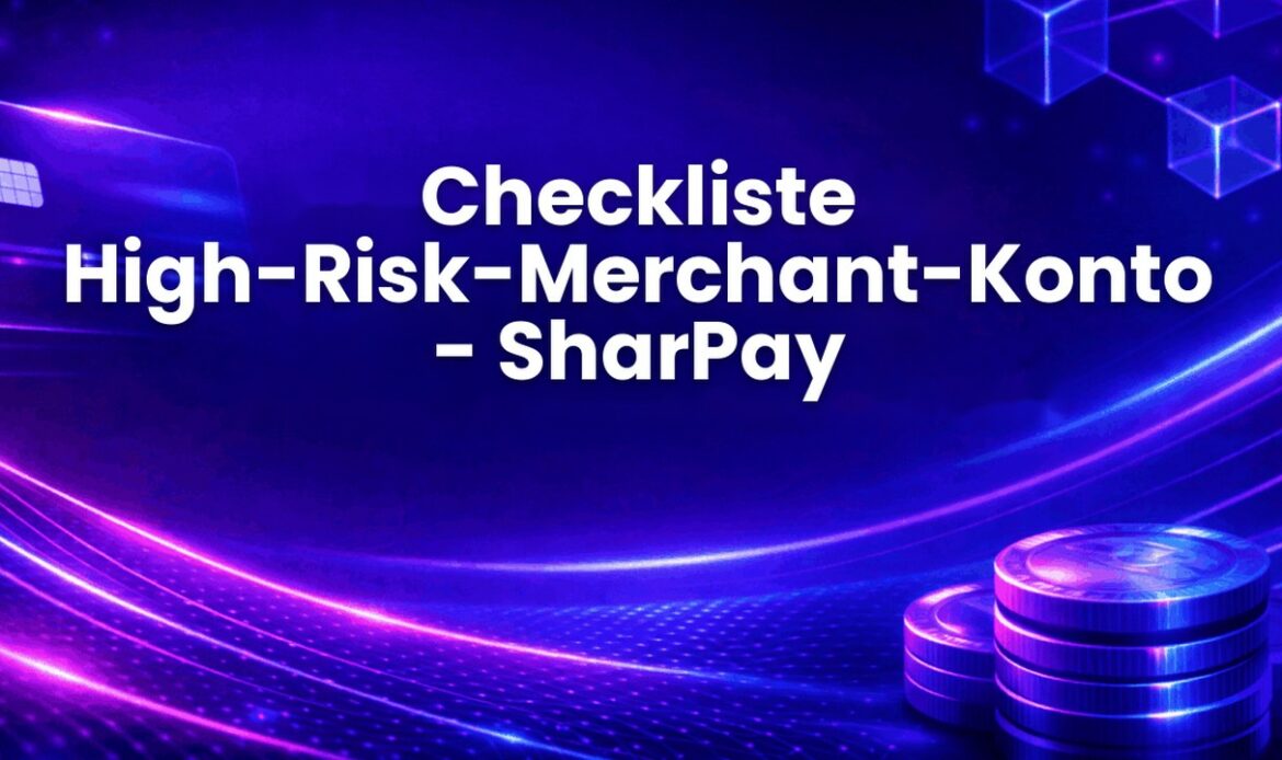 Checkliste High-Risk-Merchant-Konto - SharPay