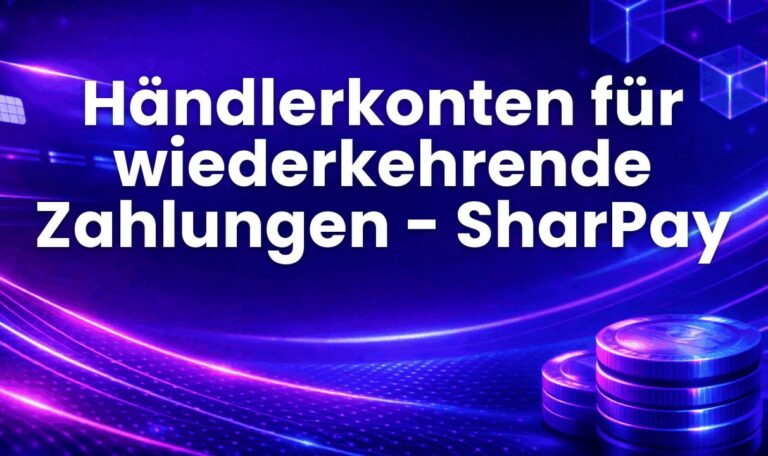 Händlerkonten für wiederkehrende Zahlungen - SharPay