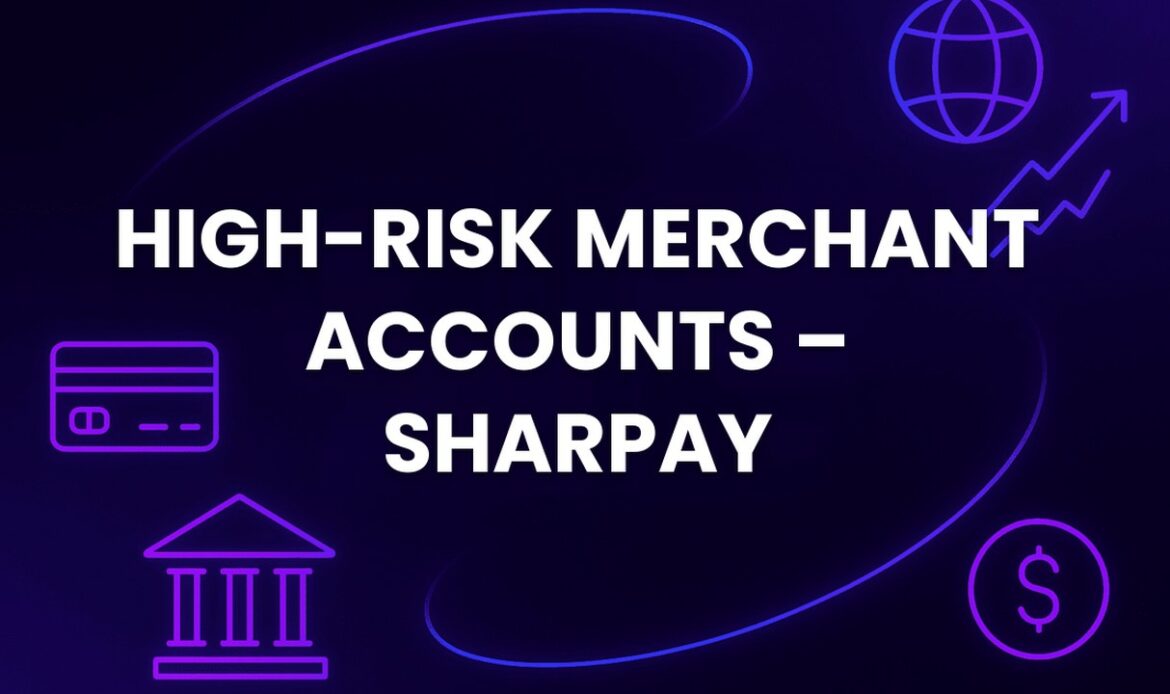 High-Risk Merchant Accounts – SharPay
