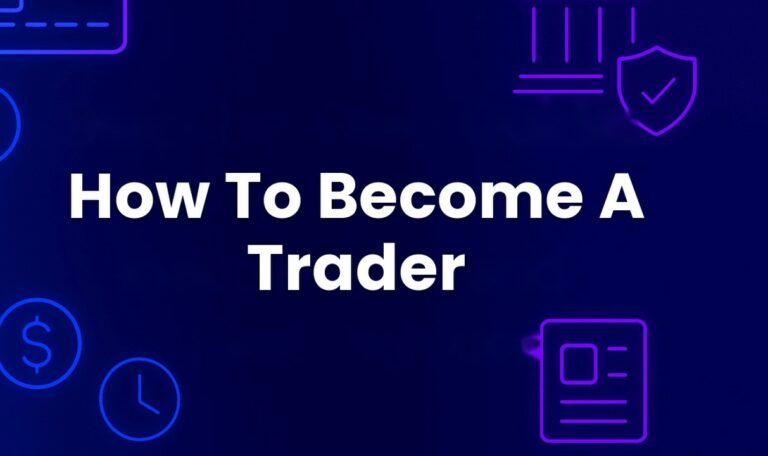 How To Become A Trader