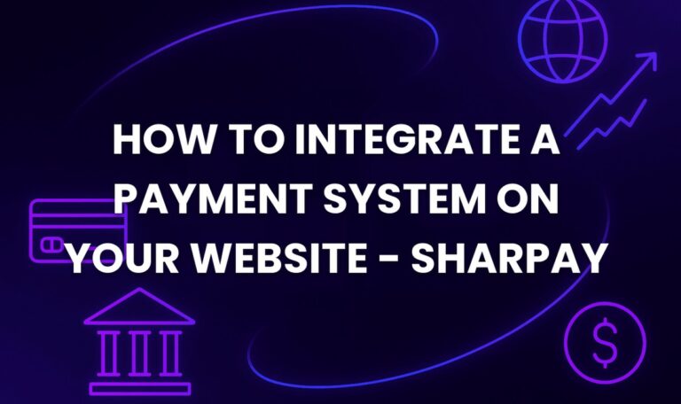 How to Integrate a Payment System on Your Website - SharPay