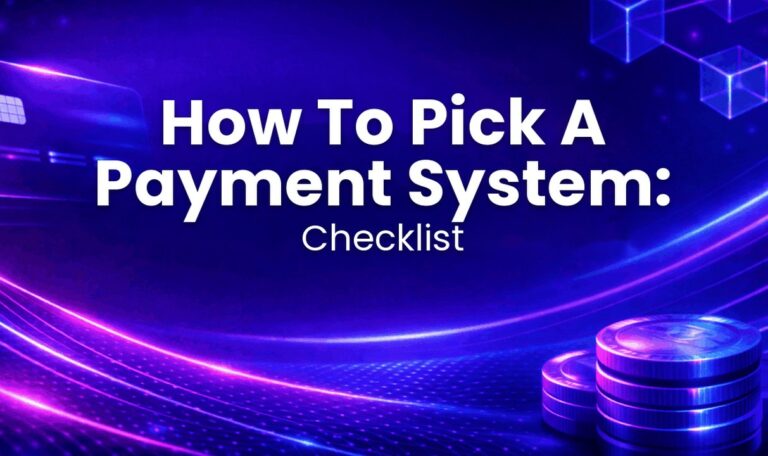 How To Pick A Payment System: Checklist