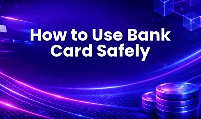 How to Use Bank Card Safely