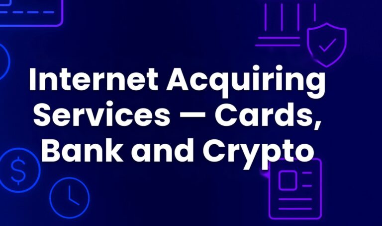 Internet Acquiring Services — Cards, Bank and Crypto