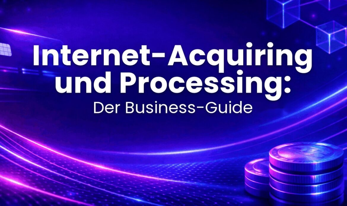 Internet-Acquiring und Processing: Der Business-Guide