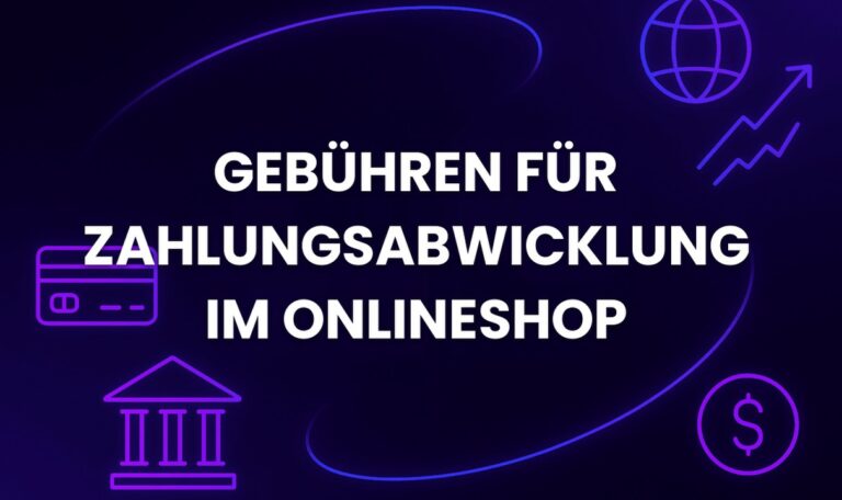 Gebühren für Zahlungsabwicklung im Onlineshop