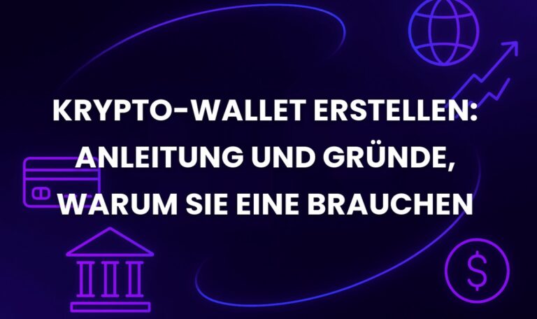Krypto-Wallet erstellen: Anleitung und Gründe, warum Sie eine brauchen
