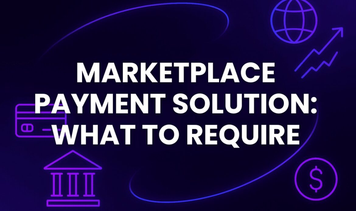 Marketplace payment solution: what to require from a provider