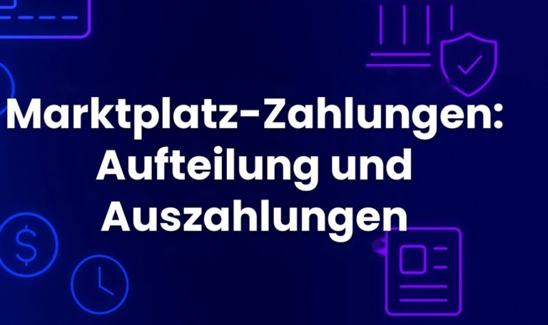 Marktplatz-Zahlungen: Aufteilung und Auszahlungen