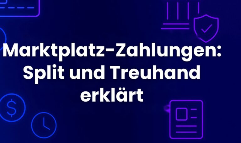 Marktplatz-Zahlungen: Split und Treuhand erklärt