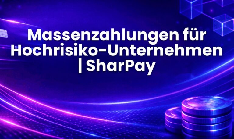 Massenzahlungen für Hochrisiko-Unternehmen | SharPay