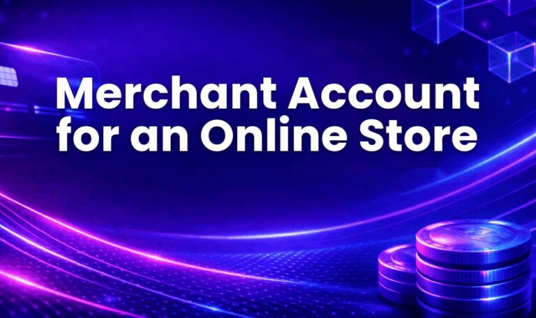 Merchant account for an online store: what the acquirer checks