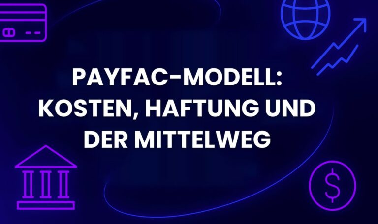 PayFac-Modell: Kosten, Haftung und der Mittelweg