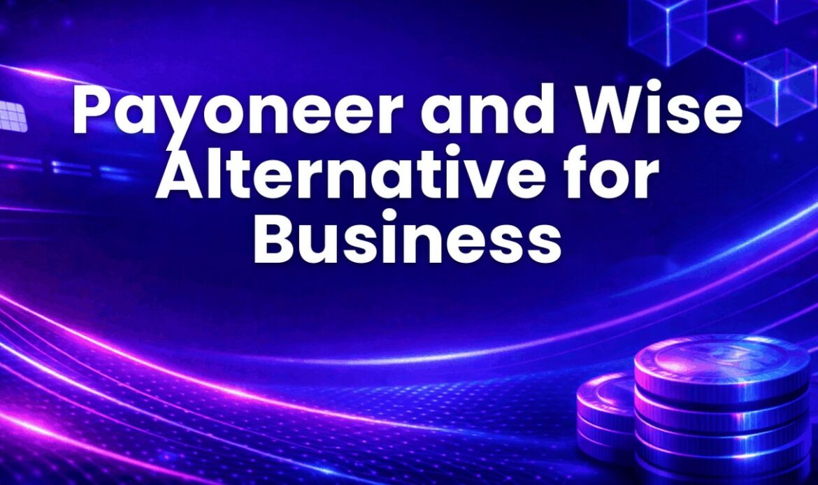 Payoneer- und Wise-Alternative für Unternehmen
