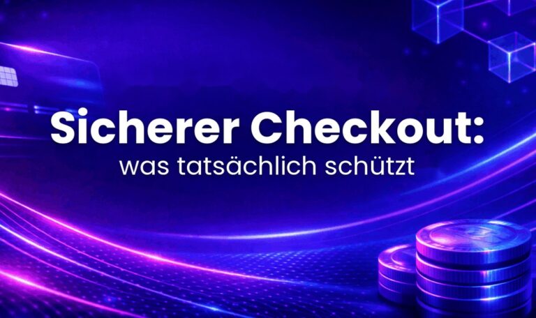 Sicherer Checkout: was tatsächlich schützt