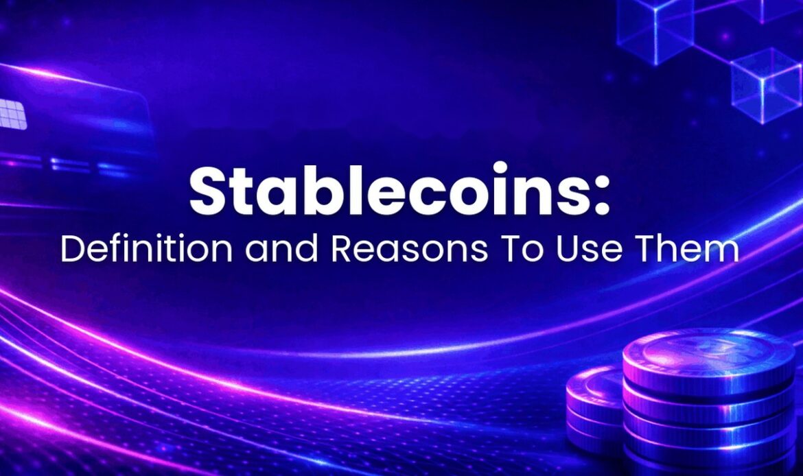 Stablecoins: Definition and Reasons To Use Them