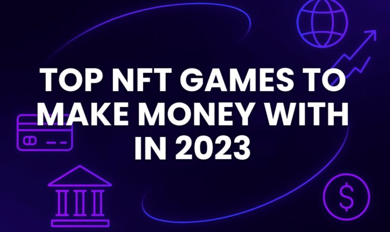 Top NFT Games To Make Money With In 2023