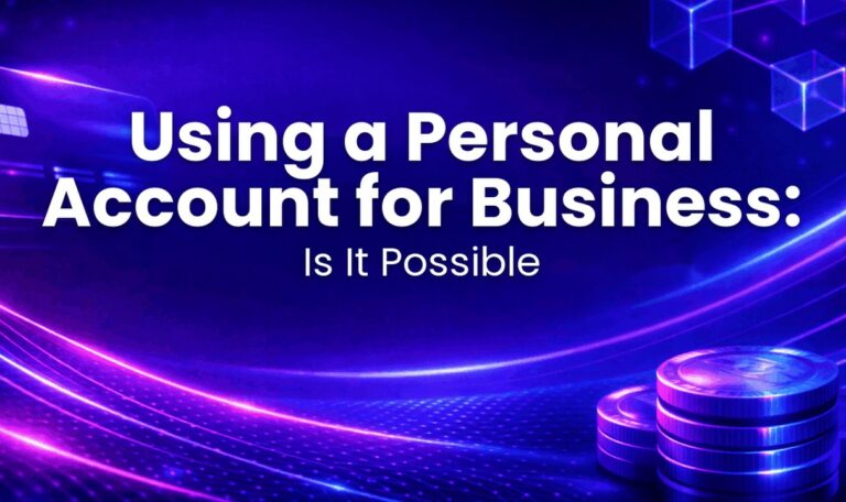 Using a Personal Account for Business: Is It Possible