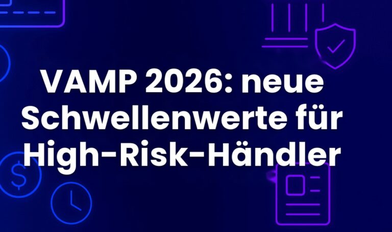 VAMP 2026: neue Schwellenwerte für High-Risk-Händler