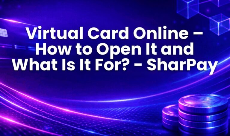 Virtual Card Online – How to Open It and What Is It For? - SharPay
