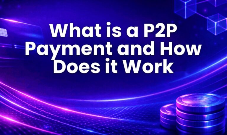 What is a P2P Payment and How Does it Work
