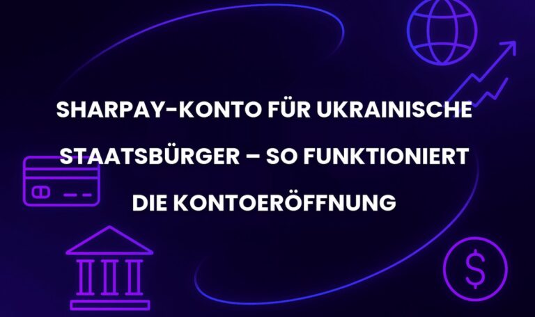 SharPay-Konto für Ukrainische Staatsbürger – So Funktioniert die Kontoeröffnung