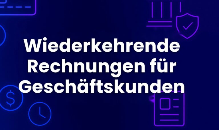 Wiederkehrende Rechnungen für Geschäftskunden
